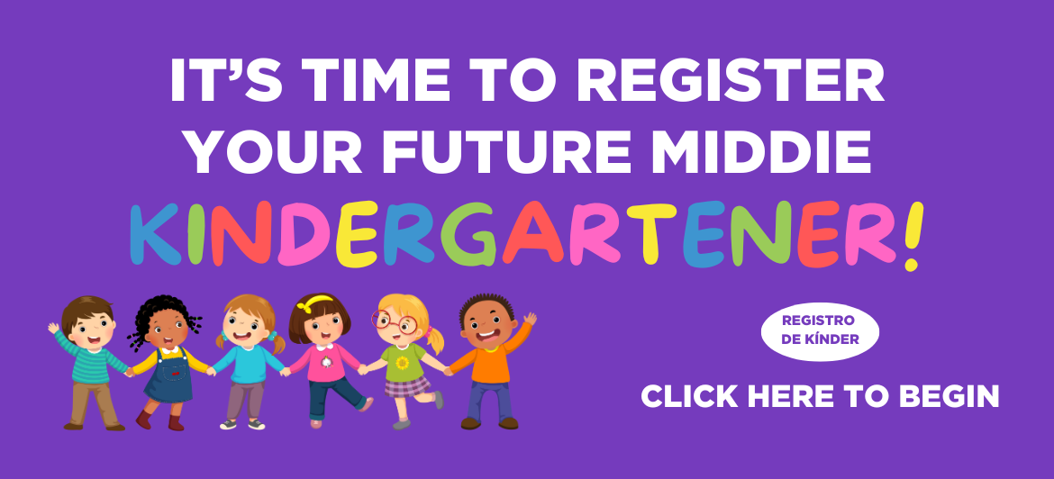 Graphic reads "It's time to register your future Middie kindergartener. Click here to begin."